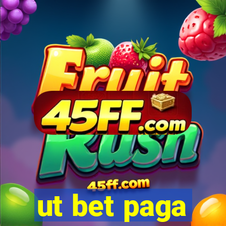 ut bet paga